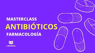 Antibióticos farmacología Clase magistral [upl. by Ardni]