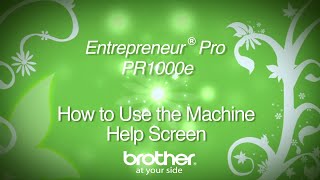 How To Use the Machine Help Screen on the Brother Entrepreneur Pro PR1000e [upl. by Buatti910]