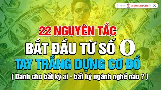 Nguyên Tắc Vàng  Tay Trắng Làm Giàu Từ Con Số 0  Bất Chấp Mọi Hoàn Cảnh  Tư Duy Làm Giàu [upl. by Aleak]