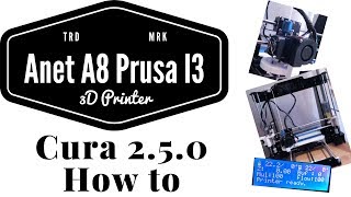 Anet A8 Prusa I3  Cura 25 How to English [upl. by Tabby]