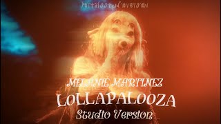 Melanie Martinez  VOID Lollapalooza Studio Version [upl. by Anilram]