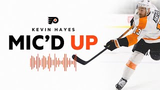 Flyers Micd Up Kevin Hayes [upl. by Innattirb999]