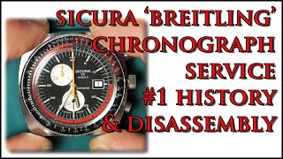 Sicura Breitling Chronograph Service  History amp Disassembly [upl. by Adniram]