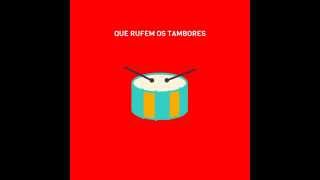 Que rufem os tambores [upl. by Derte]