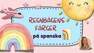 Regnbågens Färger på SPANSKA [upl. by Aihsotan]