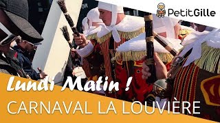 CARNAVAL DE LA LOUVIÈRE  Lundi Matin 2019 [upl. by Solomon]