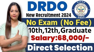 DRDO New Recruitment 2024No ExamDRDO Recruitment 2024Technical Government jobGovt Jobs Oct 2024 [upl. by Whatley]