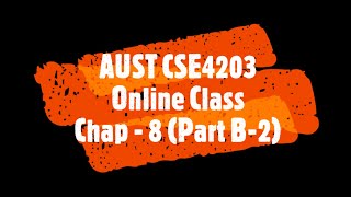 CSE4203  Chap  8  Part B2  Online Class [upl. by Alwitt730]