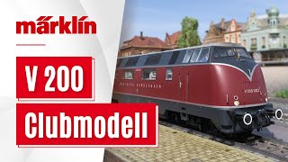 Vorserien V 200 als Neukonstruktion  Neues Märklin Clubmodell für Spur H0 [upl. by Aba795]