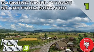 FARMING SIMULATOR 25  START FROM SCRATCH  Episode 1 [upl. by Hebe660]