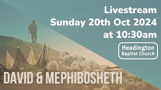 David and Mephibosheth  20th October 2024 [upl. by Ahsyia]