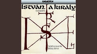 IV István a király Halld meg Uram a kérésemFelnégyelni [upl. by Culberson]