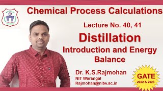 Lecture 40 41 Energy Balance in Distillation Unit operations [upl. by Il126]