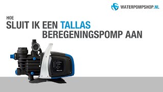 Aansluiten  installeren Tallas beregeningspomp  hydrofoorpomp [upl. by Nawram]