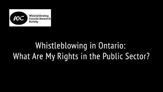 Whistleblowing in Ontario What Are My Rights in the Public Sector [upl. by Belldas221]