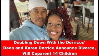 Shocking News Deon and Karen Derrico Divorce 14 Kids Coparenting [upl. by Hollis]