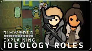 RimWorld Console Edition  Roles in the Ideology DLC [upl. by Ahsaelat310]