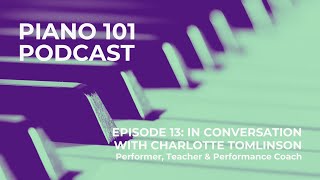 PIANO 101 Podcast Episode 13 [upl. by Halas]