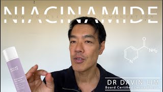 How to use NIACINAMIDE for Pigmentation  Dr Davin Lim [upl. by Trocki912]