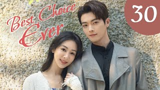 vostfr Série chinoise quotBest Choice Everquot 2024 EP30 soustitres français  Yang Zi amp Xu Kai [upl. by Anehs638]