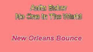 Anita Baker  No One In The World new orleans bounce [upl. by Ynabe]