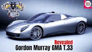 Gordon Murray GMA T33 Supercar Revealed [upl. by Arraeic]