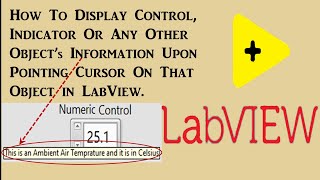 How to Display Information for Indicator or Control Through Pointing Cursor on Object in LabVIEW [upl. by Dunn]