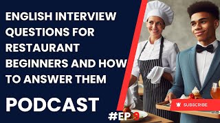 English Interview Questions for Restaurant Beginners and How to Answer Them  Podcast Ep 10 [upl. by Strephonn]