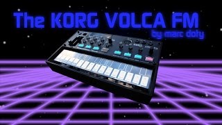 01The Korg Volca FM Part 1 The Panel Controls Part 1 [upl. by Merv]