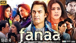 Fanaa Full Movie  Aamir Khan  Kajol Devgan  Rishi Kapoor Sunkumaarin  Review amp Facts HD [upl. by Llenwad]