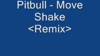 Pitbull Move ShakeRemixLyrics [upl. by Bartel]