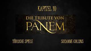 Die Tribute von Panem  Kapitel 10  Tödliche Spiele  Hörbuch [upl. by Dean]