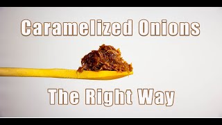 Caramelize Onions The Correct Way Caramelized Onions Recipe [upl. by Svetlana]