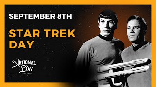 Star Trek Day  September 8 2024  National Day Calendar [upl. by Udale]