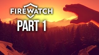 Firewatch Gameplay Walkthrough Part 1  INTRO [upl. by Olga116]