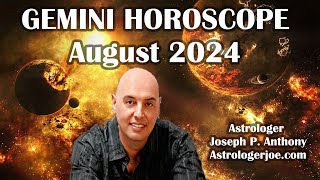 Gemini Horoscope August 2024 Astrologer Joseph P Anthony [upl. by Atteragram]