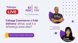 Fabapp Commerce x Fabi Delivery afinal qual é a diferença entre eles [upl. by Darooge568]