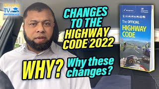 Changes To HIGHWAY CODE 2022  WHY Why These Changes [upl. by Ntsyrk]