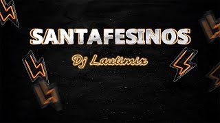 SANTAFESINOS  DJ LAUTIMIX [upl. by Cordier284]