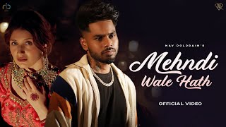 Mehendi Wale Hath Official Video Nav Dolorain x Judge Records [upl. by Pacifica]