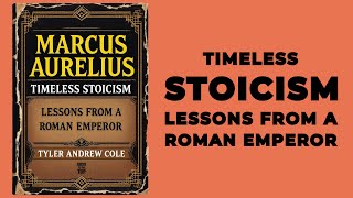 Marcus Aurelius Timeless Stoicism Lessons From A Roman Emperor Audiobook [upl. by Ahsenal]