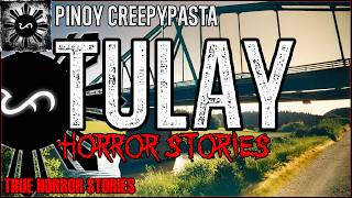 Tulay Horror Stories  True Horror Stories  Pinoy Creepypasta [upl. by Anned]