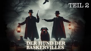 Hörspiel Sherlock Holmes  Der Hund der Baskervilles Teil 2 [upl. by Fisuoy]