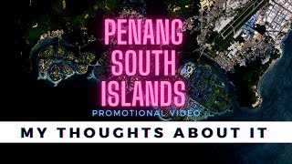 Penang South Islands Video My Thoughts About It [upl. by Chesnut]