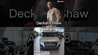 Deckard Shaw vs Audi S8 [upl. by Eniahs]