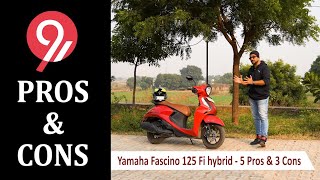 Yamaha Fascino 125 FiHybrid Pros amp Cons  5 Things We Like 👍 and 3 We Dont 👎  91Wheels [upl. by Lewan]