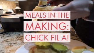 Meals in the Making  CHICK FIL A [upl. by Joh]