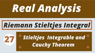 27 Cauchy Theorem  Riemann Stieltjes Integrals  Real Analysis [upl. by Aime]