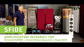 Sfide 1 – Amplificatori integrati TOP McIntosh MA9000  Chord Ultima Integrated  Hegel H590 [upl. by Assirralc526]