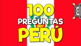 100 PREGUNTAS DEL PERÚ 😲 Preguntas de Cultura General sobre Perú [upl. by Immat]